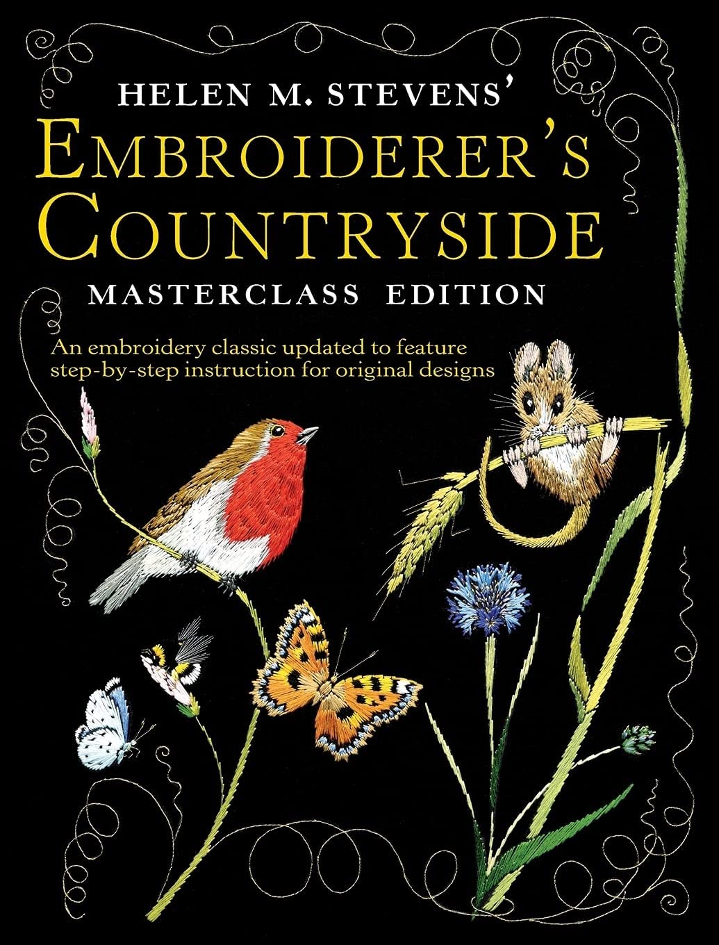 Helen M. Stevens Embroiderers Countryside (Helen Stevens Masterclass Embroidery (Paperback))
