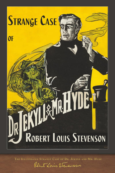 The Illustrated Strange Case of Dr. Jekyll and Mr. Hyde: 100th Anniversary Edition