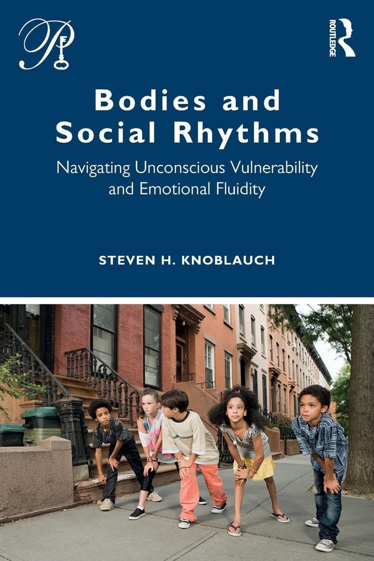 Bodies and Social Rhythms (Psychoanalysis in a New Key Book Series)