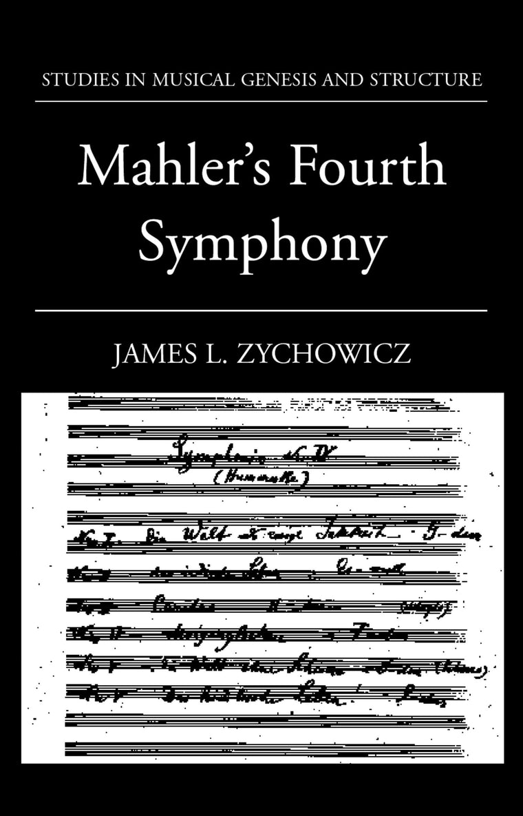 Mahler's Fourth Symphony (Studies In Musical Genesis, Structure, and Interpretation)