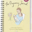 The Pregnancy Journal: A Day-to-Day Guide to a Healthy and Happy Pregnancy