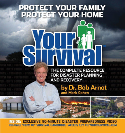 Your Survival: Protect Yourself from Tornadoes, Earthquakes, Flu Pandemics, and other Disasters