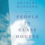 People in Glass Houses: A Novel