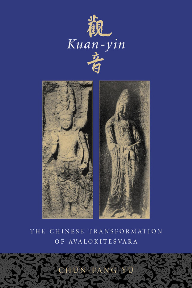 Kuan-yin : the Chinese transformation of Avalokitesvara