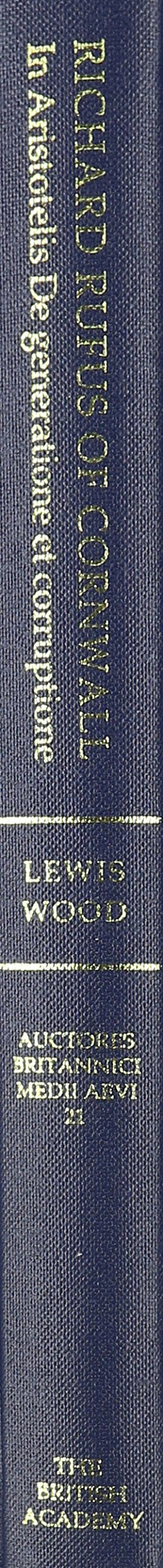 Richard Rufus of Cornwall: In Aristotelis De Generatione et corruptione (Auctores Britannici Medii Aevi)