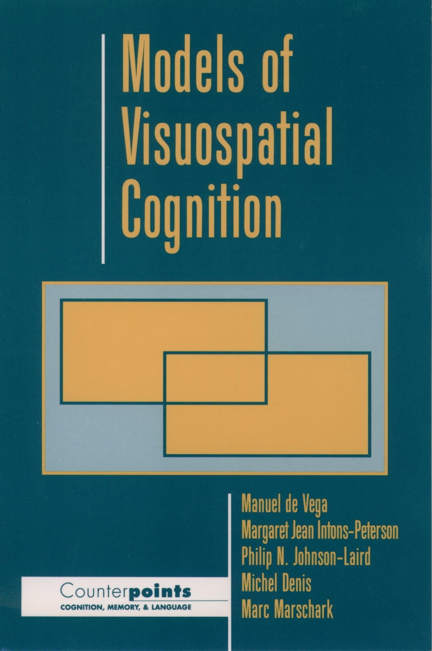 Models of Visuospatial Cognition (Counterpoints: Cognition, Memory, and Language)