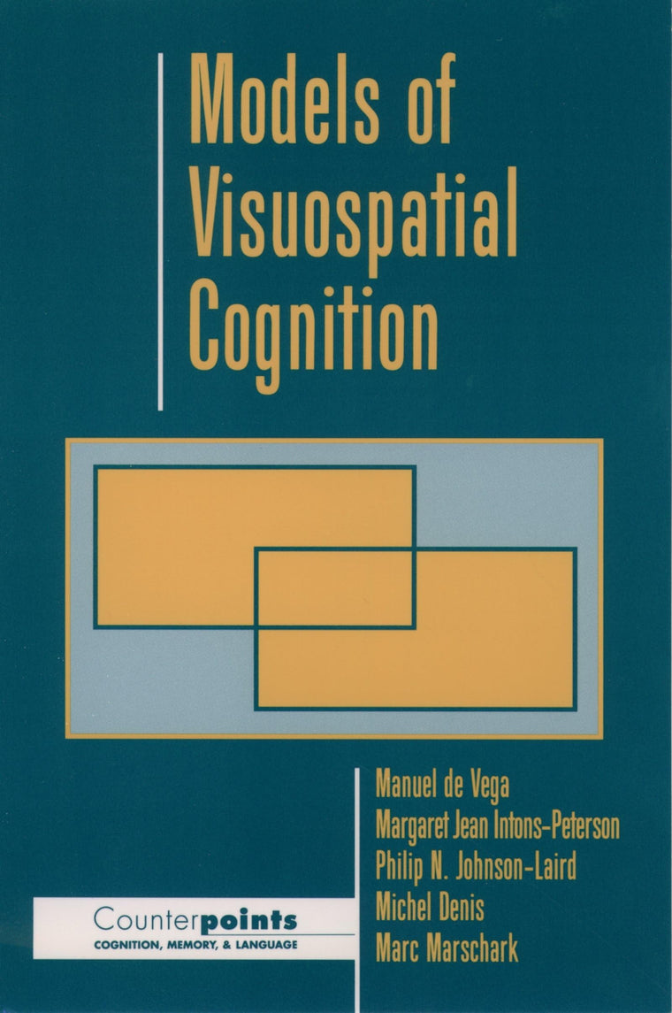 Models of Visuospatial Cognition (Counterpoints: Cognition, Memory, and Language)