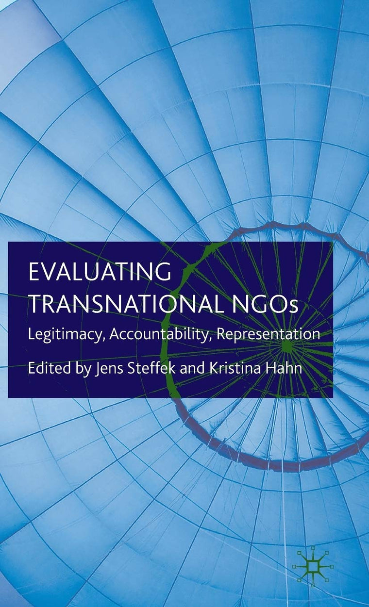 Evaluating Transnational NGOs: Legitimacy, Accountability, Representation