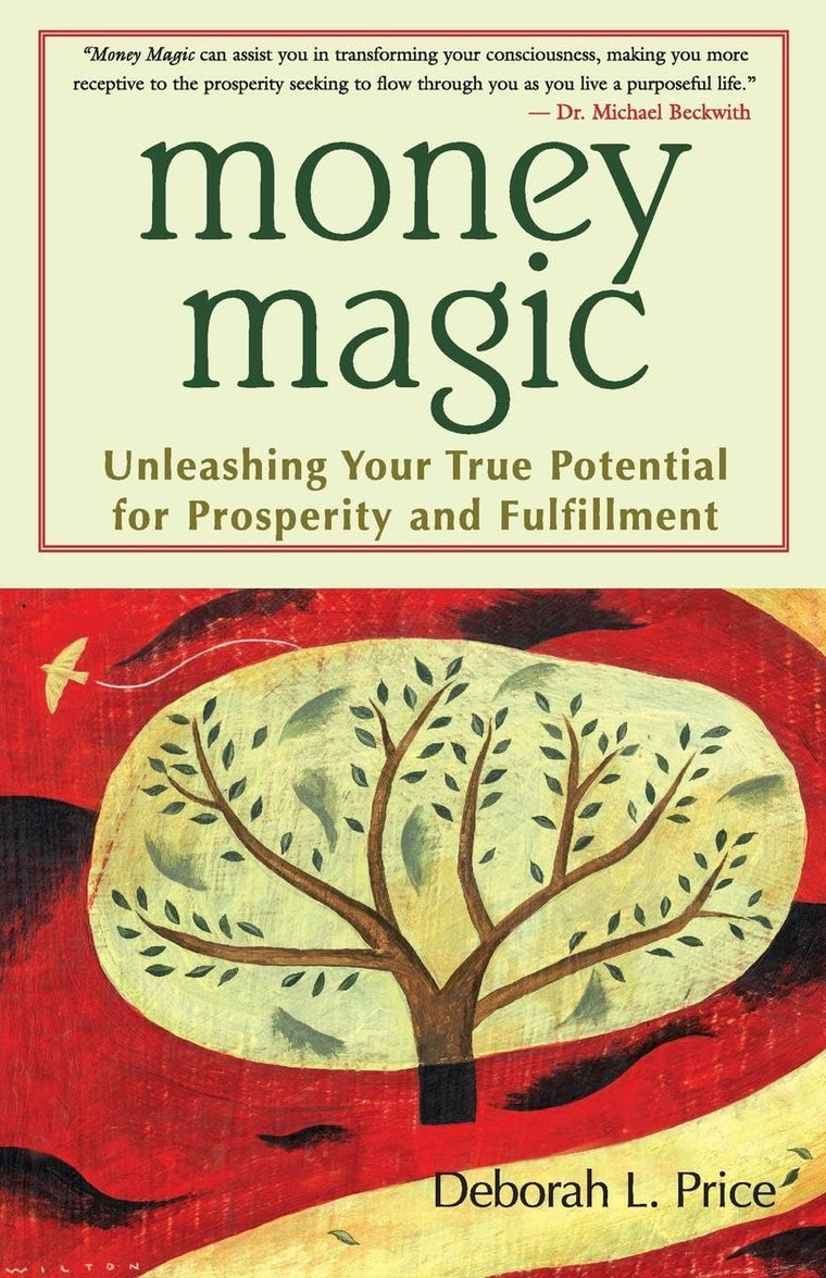 Money Magic: Unleashing Your True Potential for Prosperity