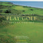 Fifty Places to Play Golf Before You Die: Golf Experts Share the World's Greatest Destinations