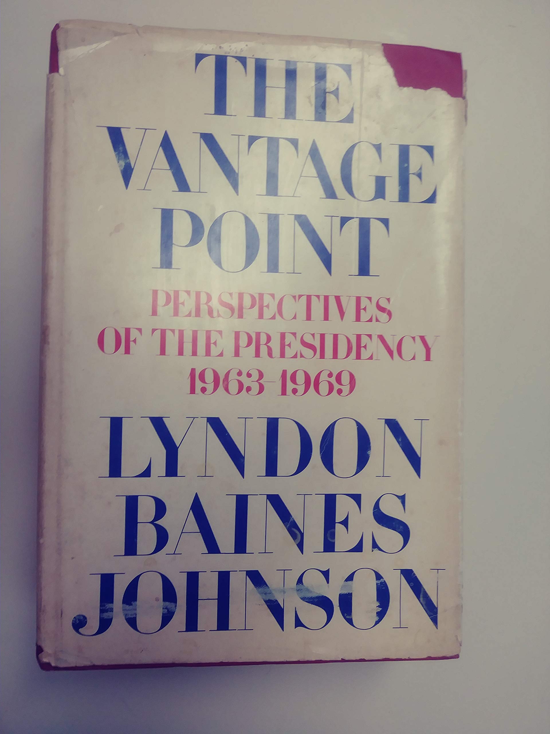 The Vantage Point: Perspectives of the Presidency, 1963-1969