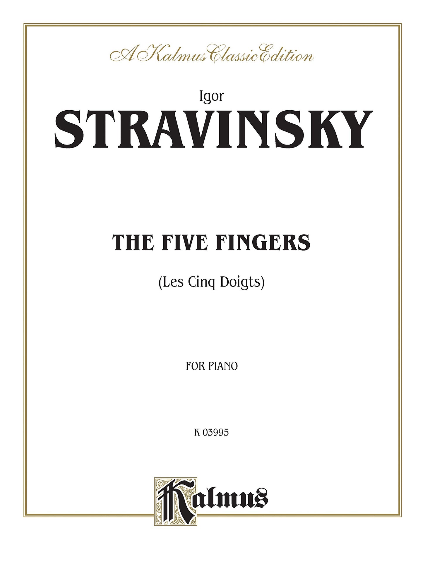 The Five Fingers (Les Cinq Doigts) (Kalmus Edition)