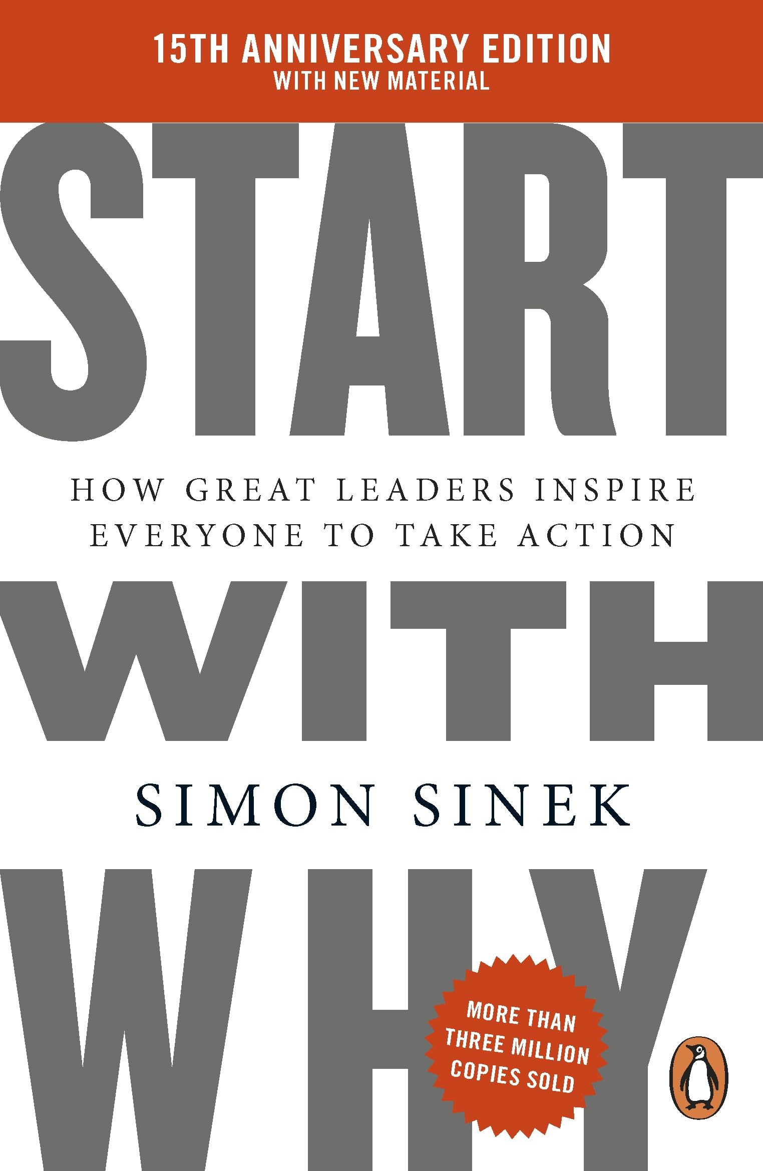 Start With Why: The multi-million-copy bestselling management and leadership book to help you find success