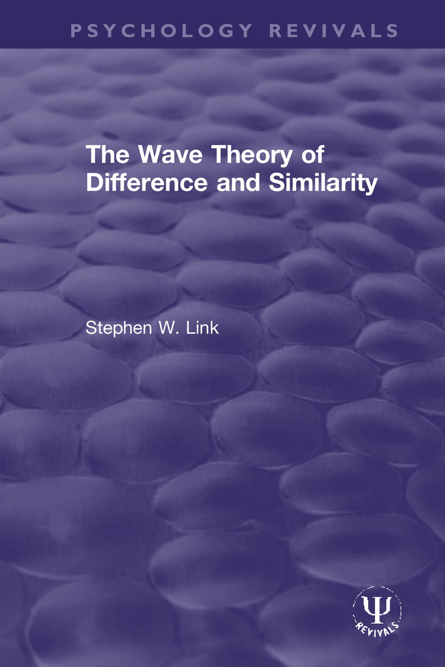 The Wave Theory of Difference and Similarity (Psychology Revivals)