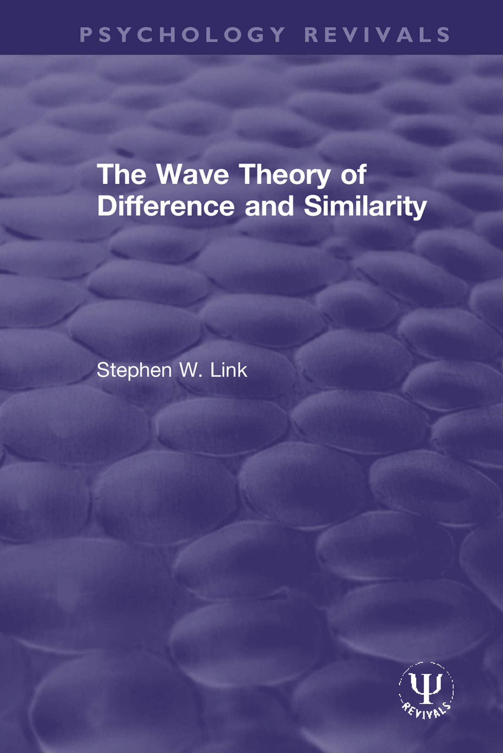 The Wave Theory of Difference and Similarity (Psychology Revivals)