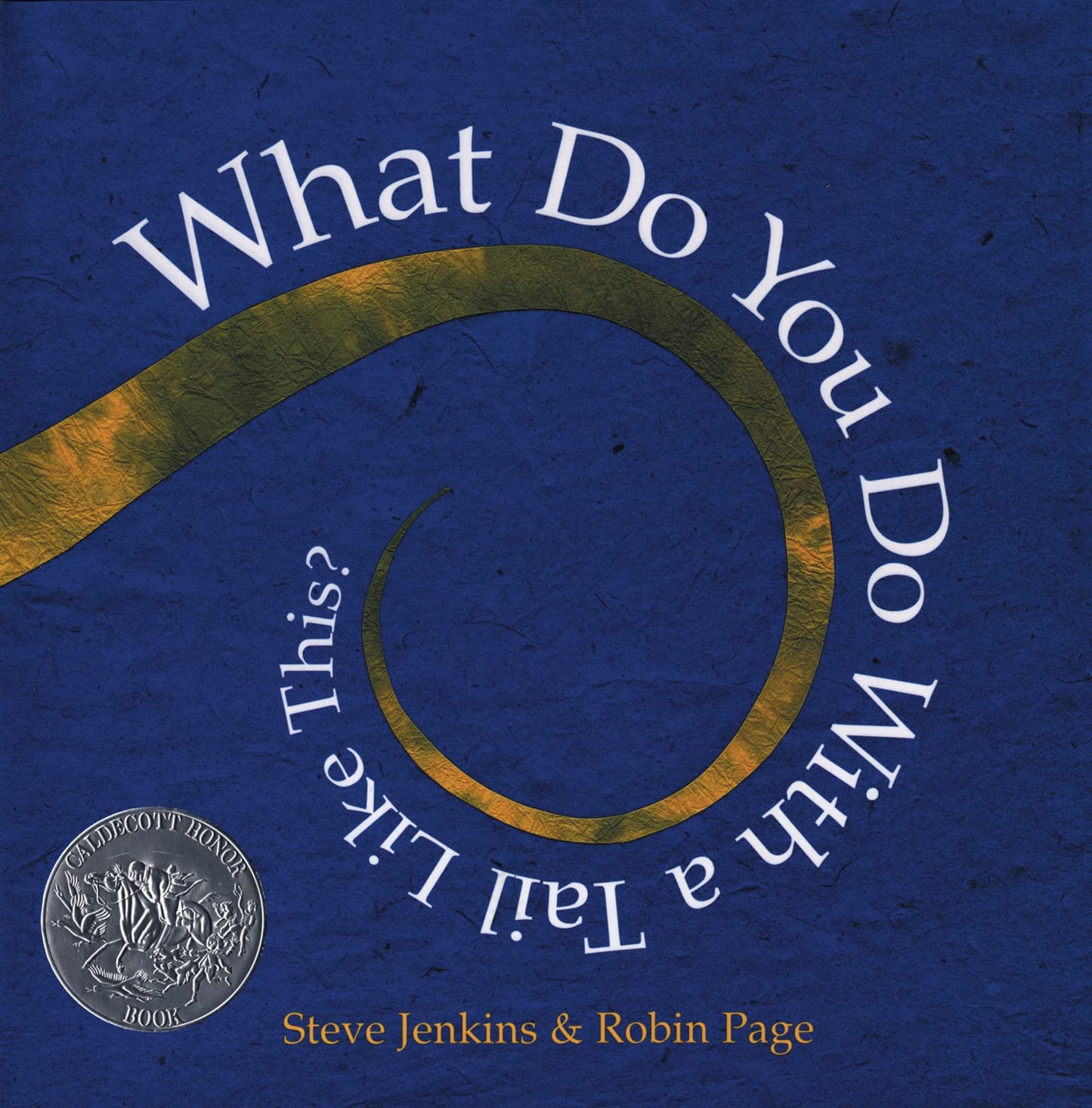 What Do You Do With a Tail Like This? (Caldecott Honor Book)