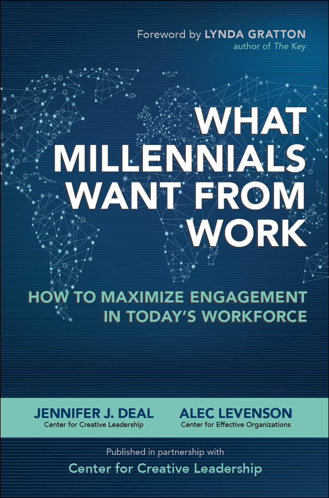 What Millennials Want from Work: How to Maximize Engagement in Todays Workforce