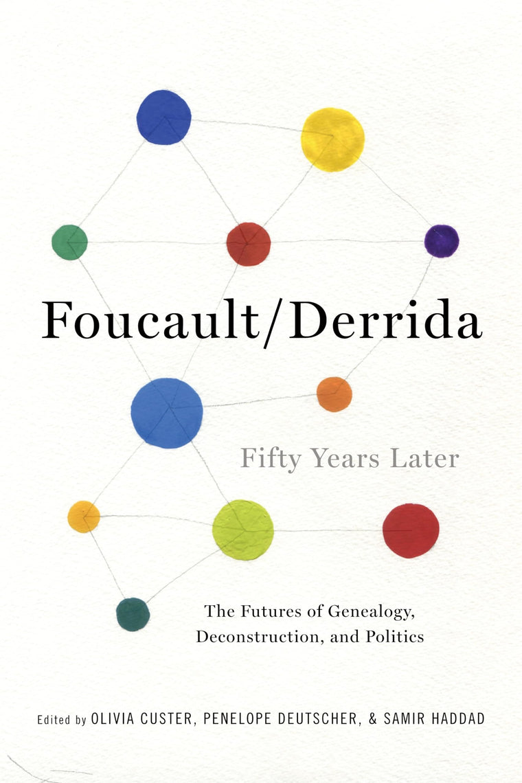 Foucault/Derrida Fifty Years Later: The Futures of Genealogy, Deconstruction, and Politics (New Directions in Critical Theory, 12)