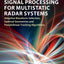 Signal Processing for Multistatic Radar Systems: Adaptive Waveform Selection, Optimal Geometries and Pseudolinear Tracking Algorithms