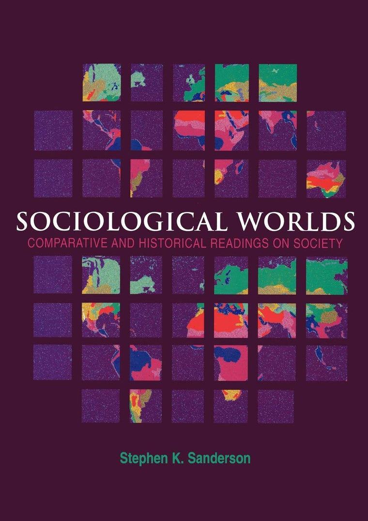 Sociological Worlds: Comparative and Historical Readings on Society