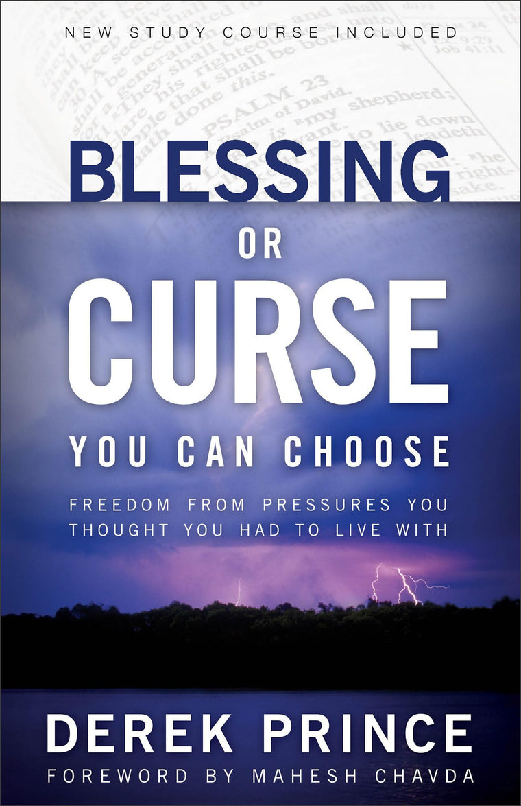 Blessing or Curse: You Can Choose by Derek Prince