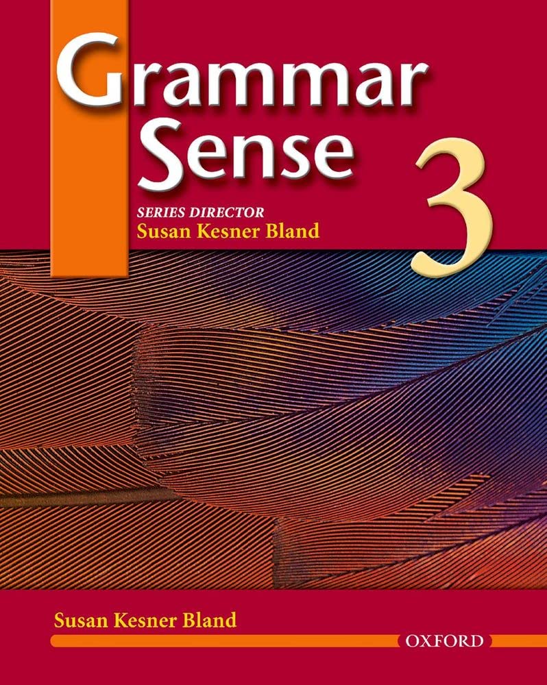 Grammar Sense 3 Student Book by Susan Kesner Bland