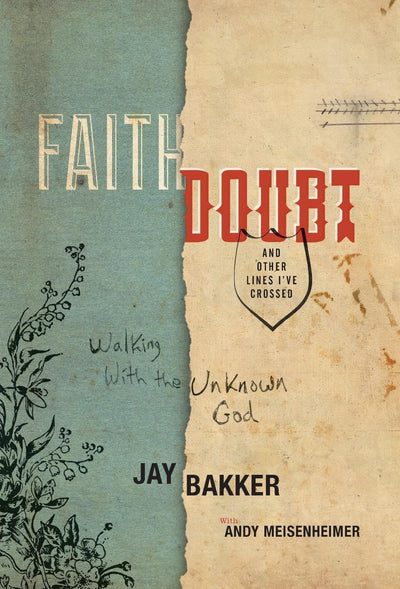 Faith, Doubt, and Other Lines I've Crossed: Walking with the Unknown God