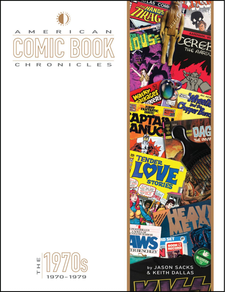 American Comic Book Chronicles: The 1970s (AMERICAN COMIC BOOK CHRONICLES HC)