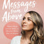 Messages from Above: What Your Loved Ones in Heaven Want You to Know