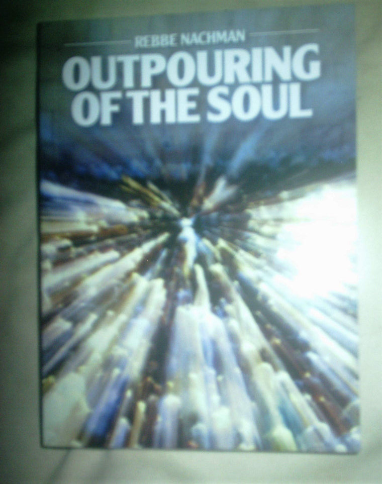 Outpouring of the Soul Rabbi Nachman's Path in Meditation