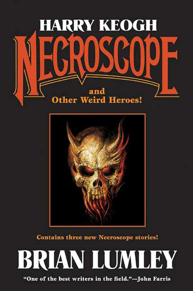 Harry Keogh: Necroscope and Other Weird Heroes! (Tom Doherty Associates Books)