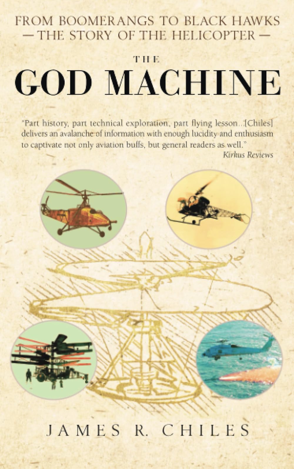 The God Machine: From Boomerangs to Black Hawks: The Story of the Helicopter