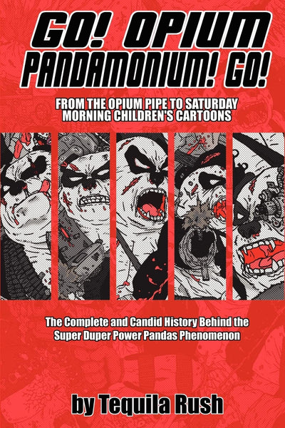 Go! Opium Pandamonium! Go!: From the Opium Pipe to Saturday Morning Children's Cartoons