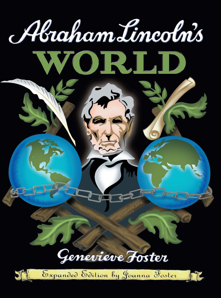 Abraham Lincoln's World, Expanded Edition by Genevieve Foster