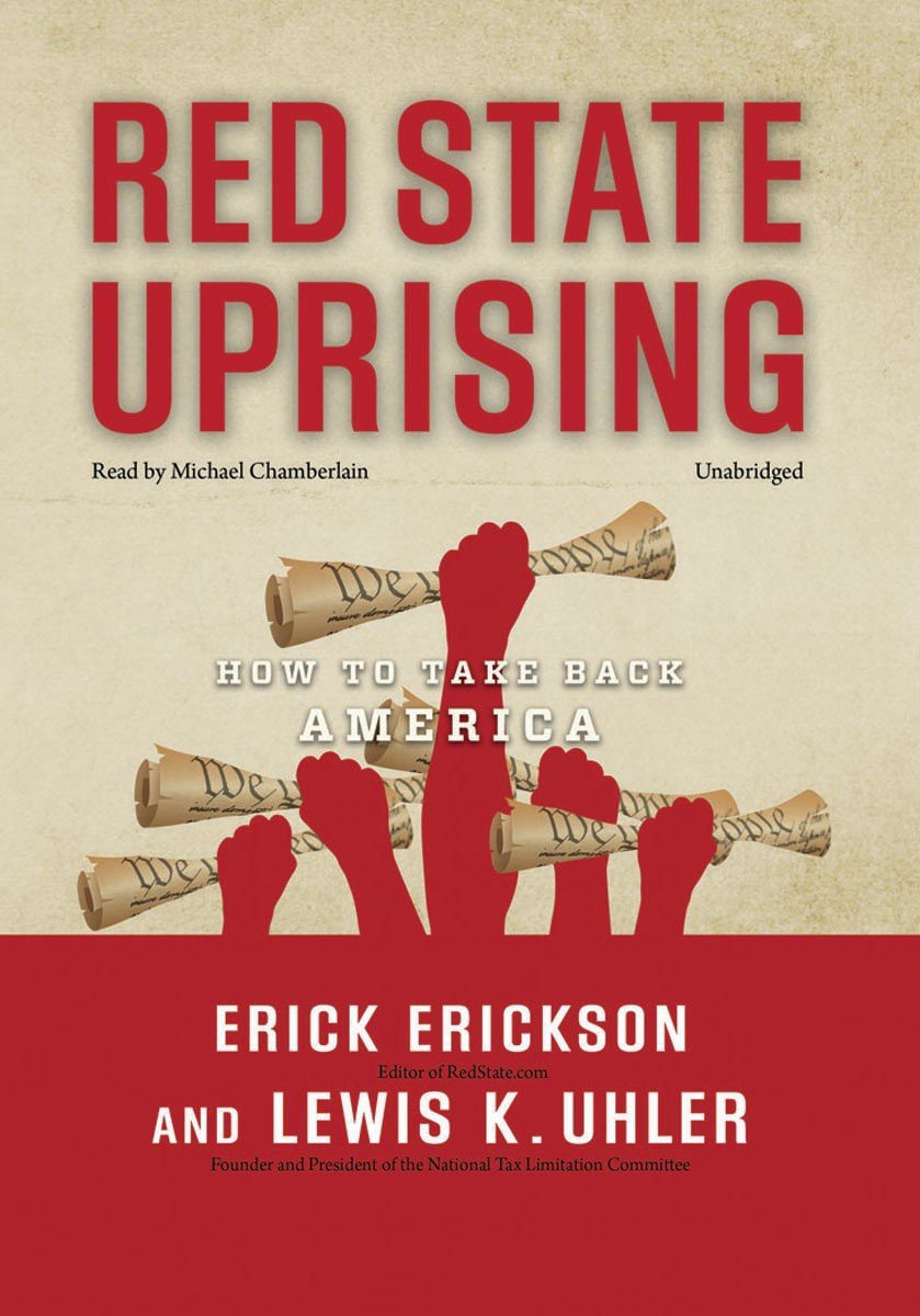 Red State Uprising: How to Take Back America