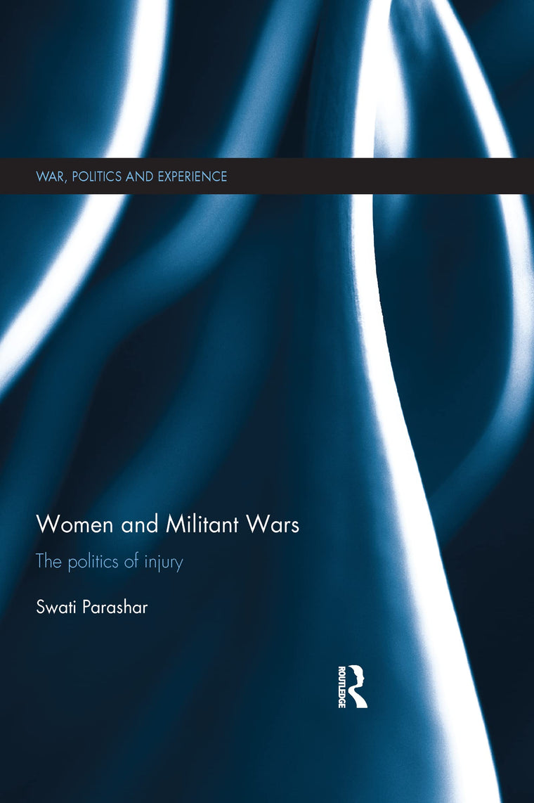 Women and Militant Wars (War, Politics and Experience)