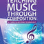 Teaching Music Through Composition: A Curriculum Using Technology