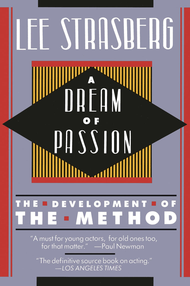 A Dream of Passion: The Development of the Method by Strasbe