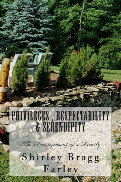 Privileges, Respectability & Serendipity: The Development of a Family