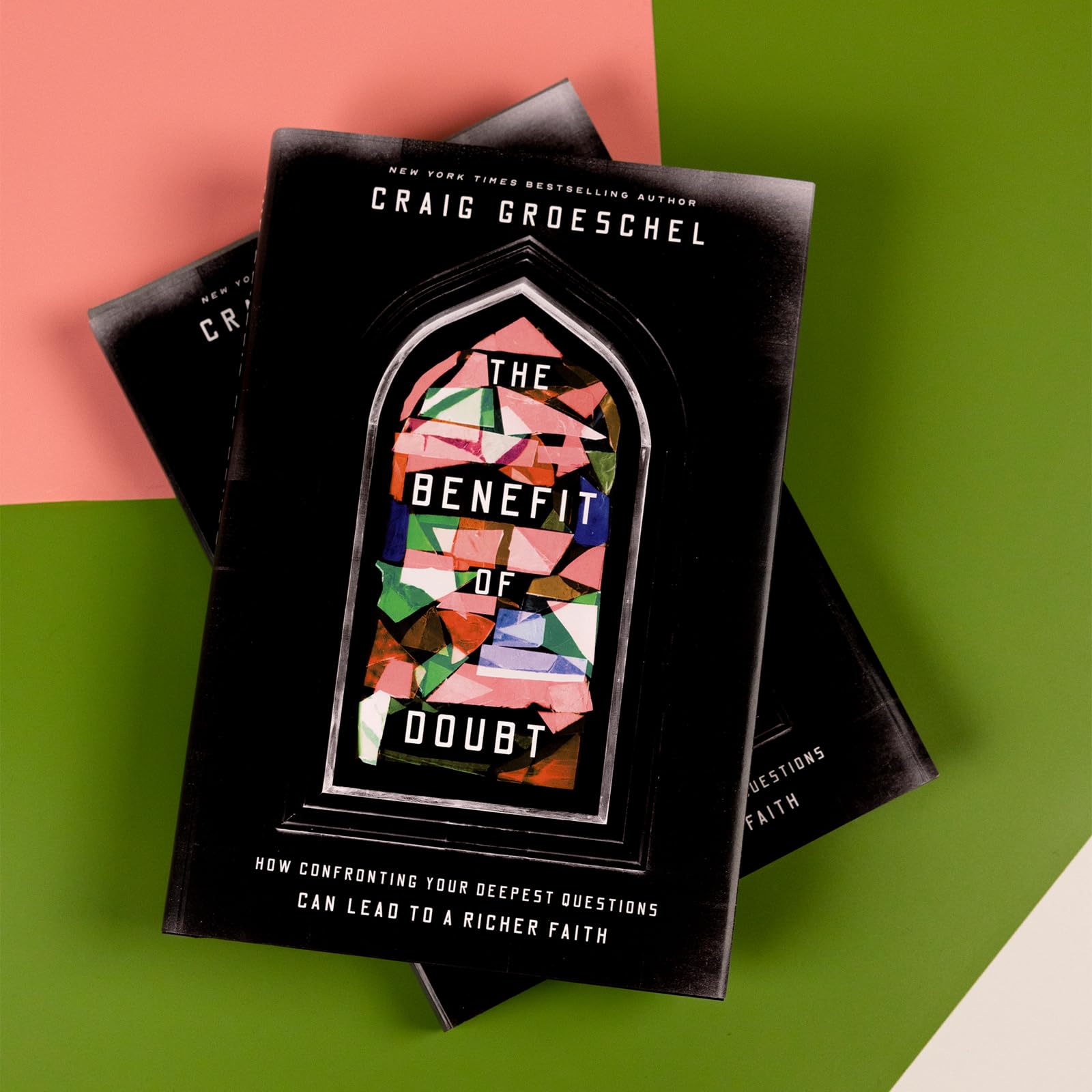 The Benefit of Doubt: How Confronting Your Deepest Questions Can Lead to a Richer Faith