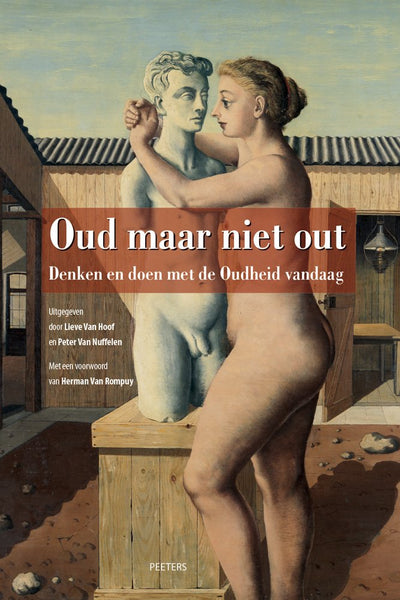 Oud Maar Niet Out: Denken En Doen Met de Oudheid Vandaag (Dutch Edition)