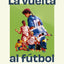 La vuelta al fútbol en 80 historias
