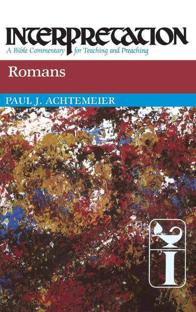 Romans (Interpretation: A Bible Commentary for Teaching & Preaching) (Interpretation: A Bible Commentary for Teaching and Preaching)