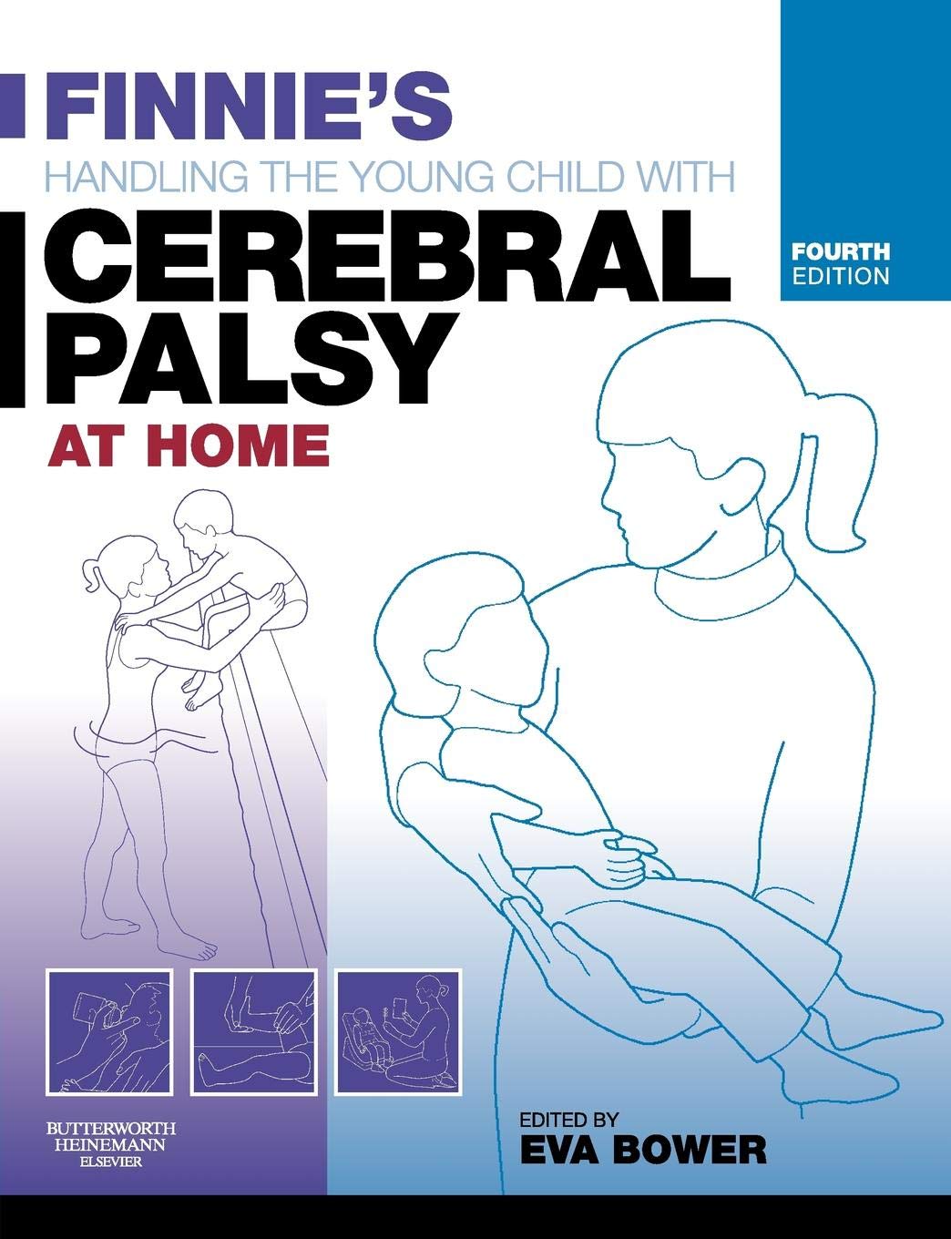 Finnie's Handling the Young Child with Cerebral Palsy at Home