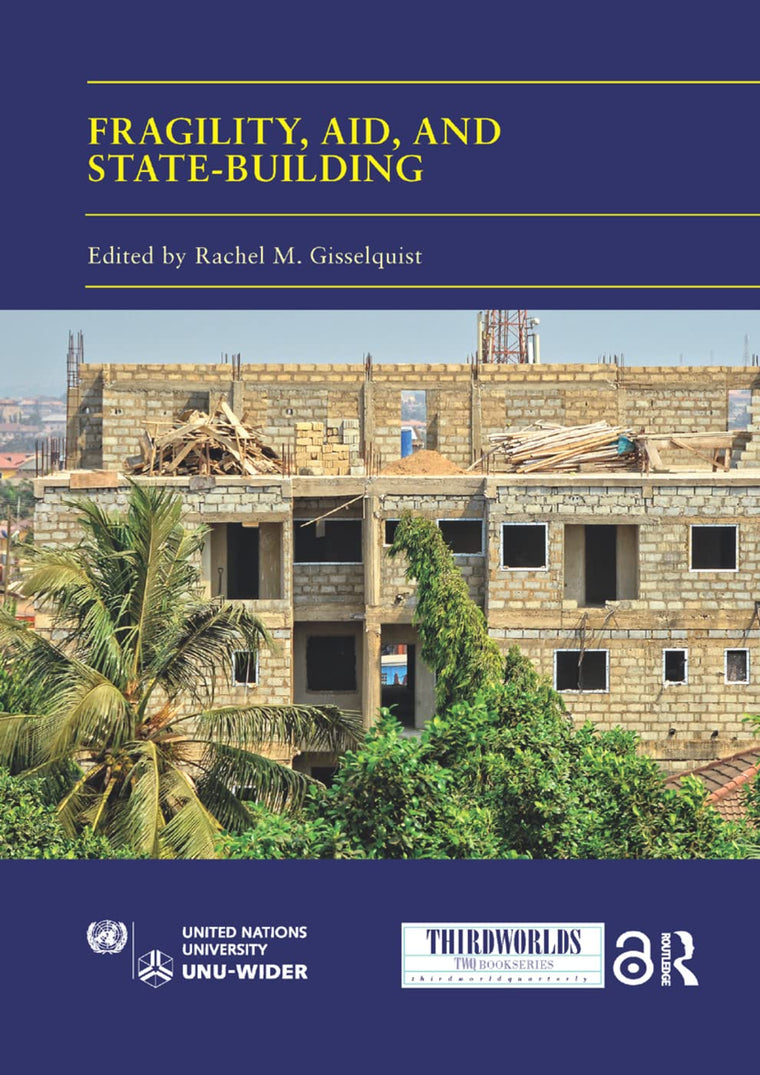Fragility, Aid, and State-building: Understanding Diverse Trajectories (ThirdWorlds)