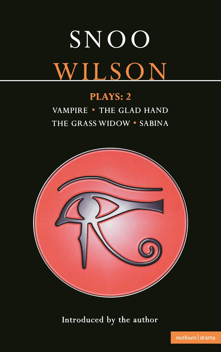 Wilson Plays: 2: Vampire; The Glad Hand; The Grass Widow; Sabina (Contemporary Dramatists)