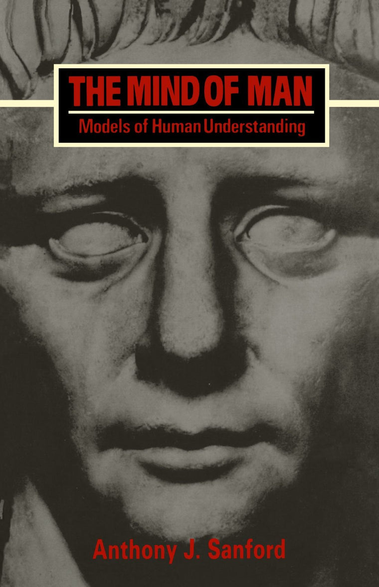 The Mind of Man: Models of Human Understanding