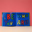 Be Who You Are by Parr, Todd