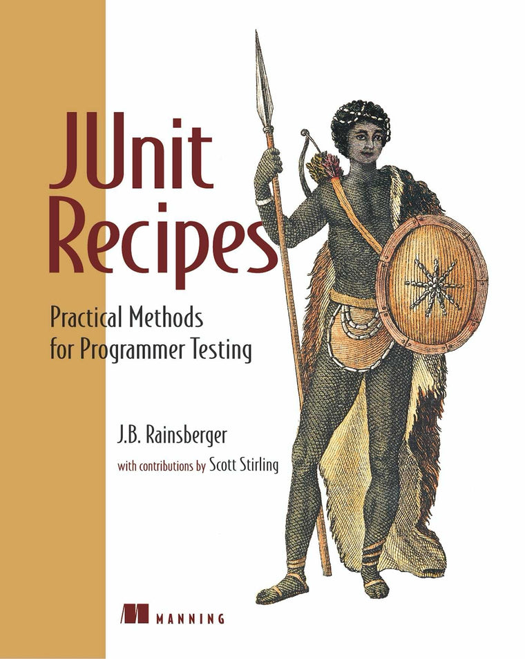 JUnit Recipes: Practical Methods for Programmer Testing