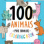 100 Animals for Toddler Coloring Book: My First Big Book of Easy Educational Coloring Pages of Animal Letters A to Z for Boys & Girls, Little Kids, Preschool and Kindergarten